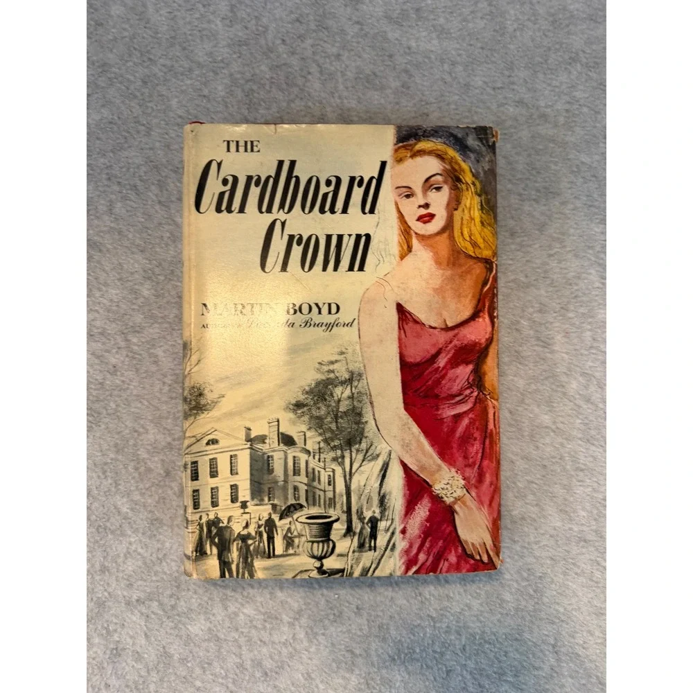 The Cardboard Crown Martin Boyd 1953 Hardcover Book Dust Jacket Fiction Novel